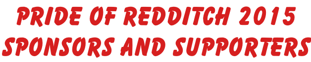 Pride of Redditch 2015  Sponsors and Supporters
